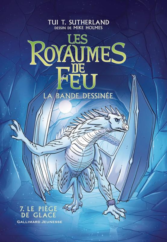 LES ROYAUMES DE FEU - VOL07 - LA BANDE DESSINEE-LE PIEGE DE GLACE