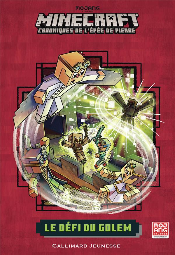 ROMANS MINECRAFT - LE DEFI DU GOLEM - CHRONIQUES DE L'EPEE DE PIERRE, TOME 5