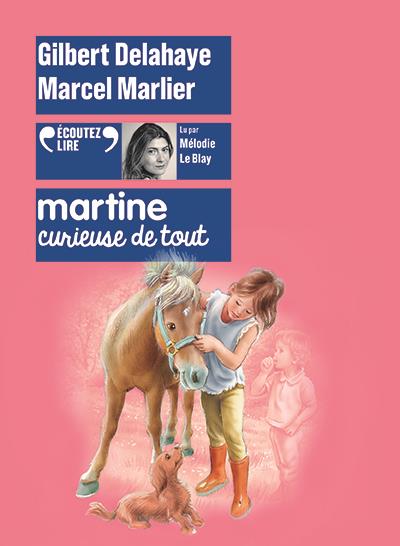 MARTINE, CURIEUSE DE TOUT - AUDIO
