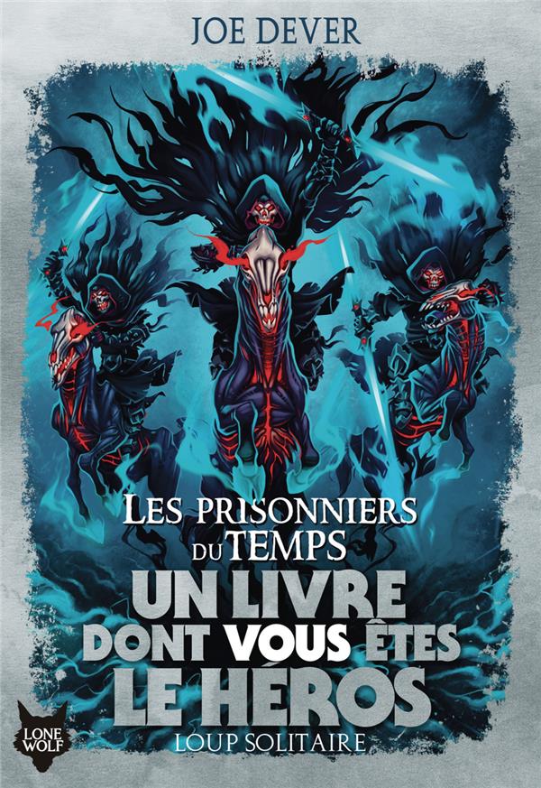 LOUP SOLITAIRE - T11 - LES PRISONNIERS DU TEMPS