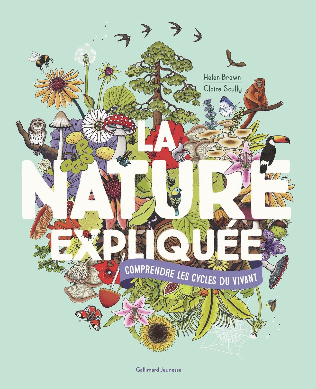LA NATURE EXPLIQUEE - COMPRENDRE LES CYCLES DU VIVANT