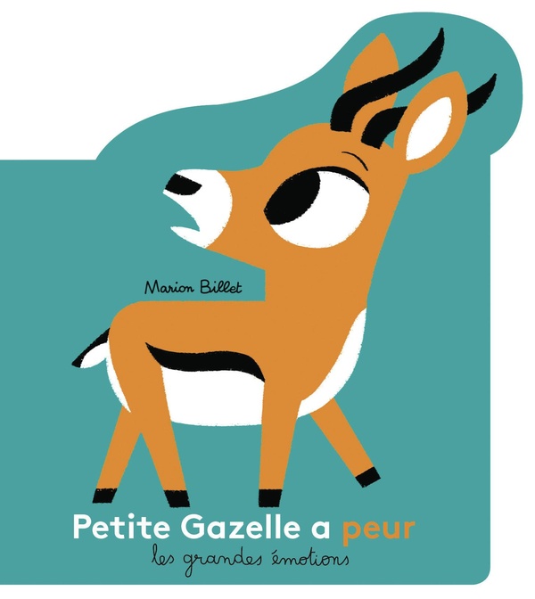PETITE GAZELLE A PEUR - NOUVELLE EDITION