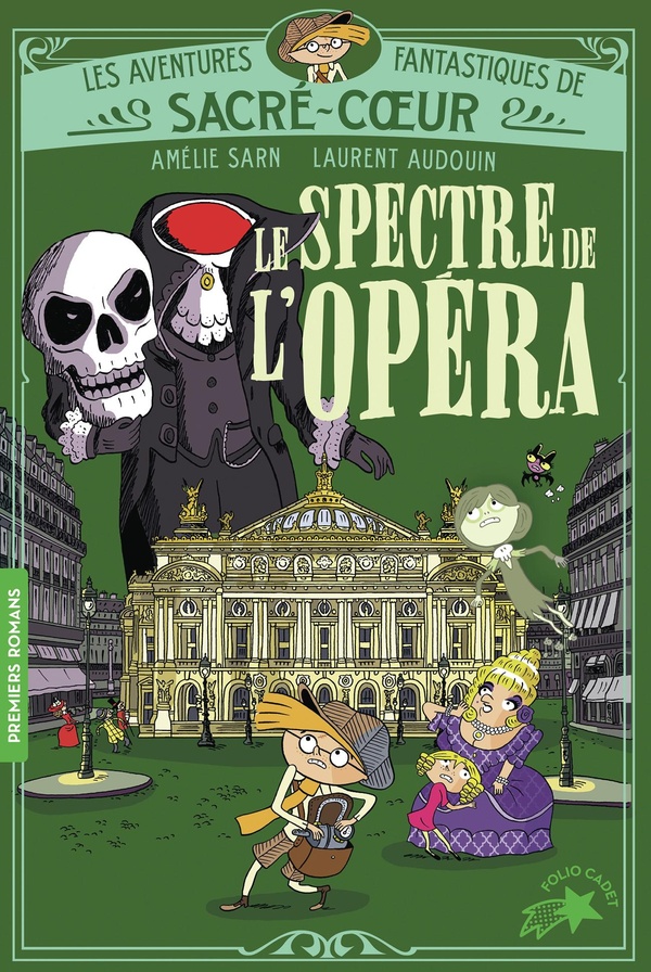 LES AVENTURES FANTASTIQUES DE SACRE-COEUR - T06 - LE SPECTRE DE L'OPERA