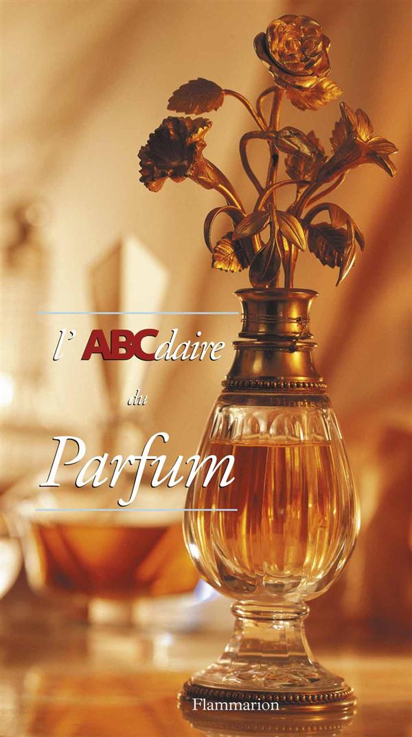 L'ABCDAIRE DU PARFUM - VOL73