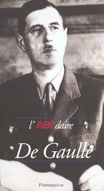 L'ABCDAIRE DE DE GAULLE - ILLUSTRATIONS, COULEUR