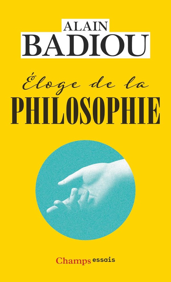 ELOGE DE LA PHILOSOPHIE - ROMAN - THEATRE - LECONS