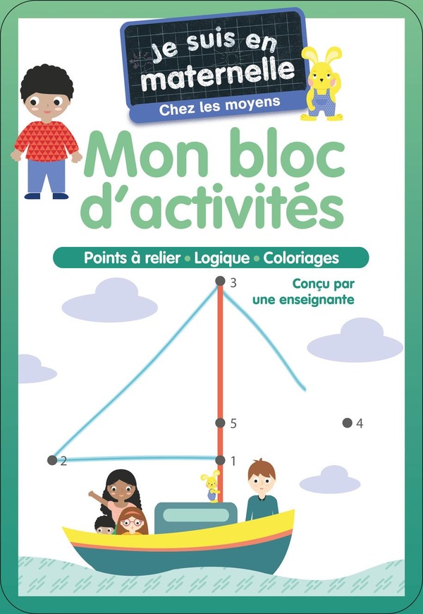 JE SUIS EN MATERNELLE - MON BLOC D'ACTIVITES - CHEZ LES MOYENS - POINTS A RELIER - LOGIQUE - COLORIA