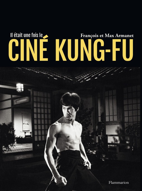 IL ETAIT UNE FOIS LE CINE KUNG-FU