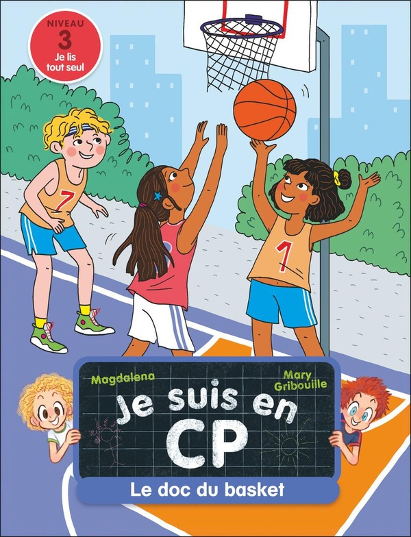 JE SUIS EN CP - LE DOC DU BASKET - NIVEAU 3