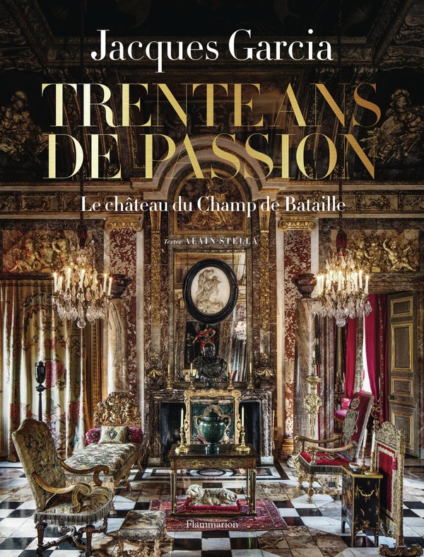JACQUES GARCIA - LE CHATEAU DU CHAMP DE BATAILLE