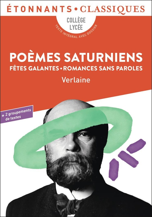 POEMES SATURNIENS. FETES GALANTES. ROMANCES SANS PAROLES