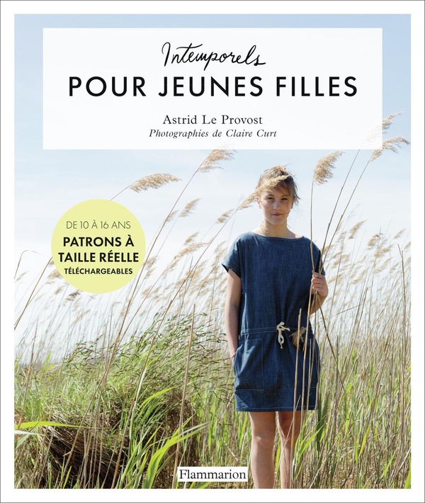 INTEMPORELS POUR JEUNES FILLES - MODELES ET PATRONS DE 10 A 16 ANS