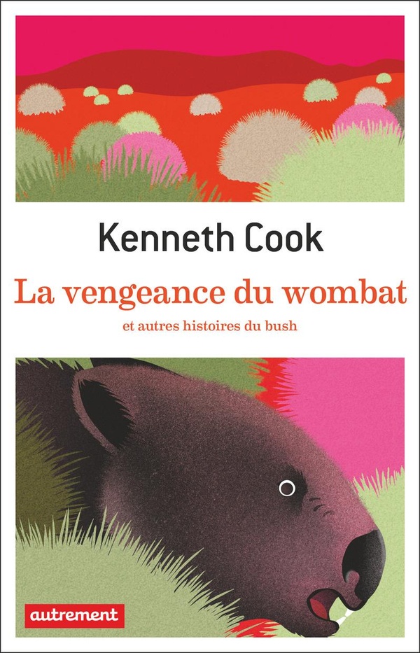 LA VENGEANCE DU WOMBAT ET AUTRES HISTOIRES DU BUSH