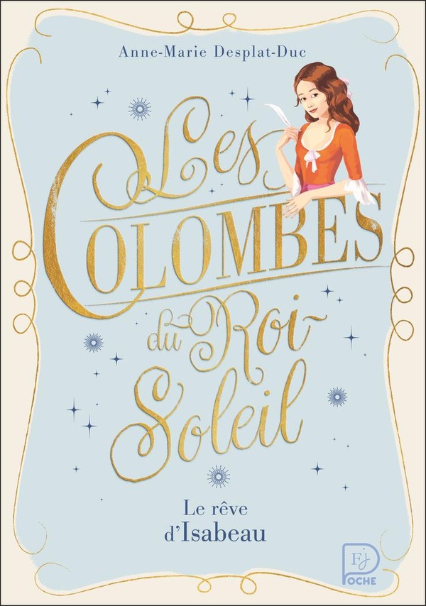 LES COLOMBES DU ROI-SOLEIL - VOL05 - LE REVE D'ISABEAU