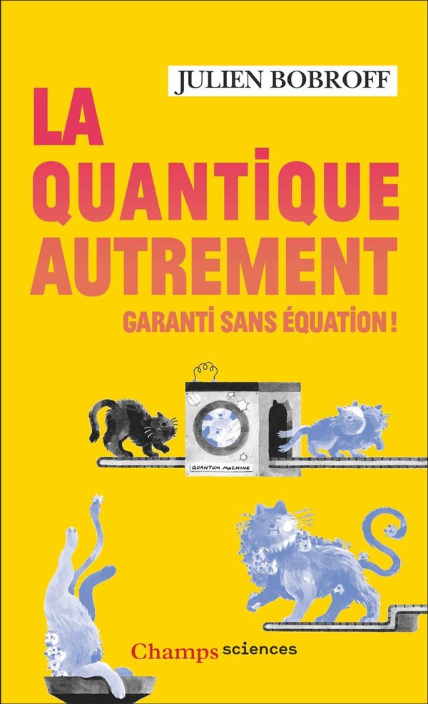 LA QUANTIQUE AUTREMENT - GARANTI SANS EQUATION !
