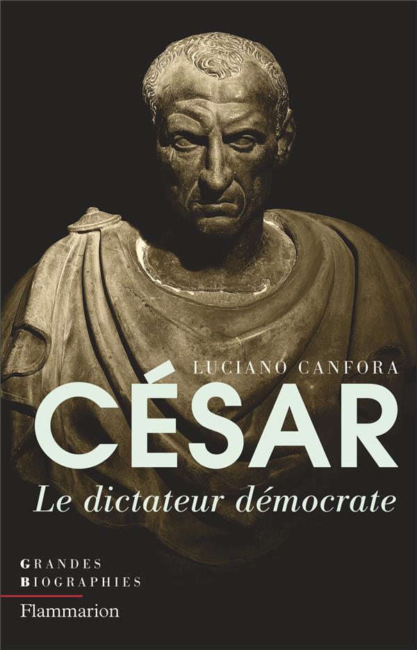 CESAR - LE DICTATEUR DEMOCRATE