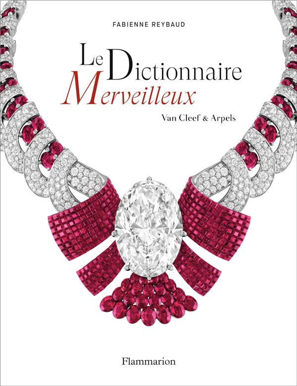 VAN CLEEF & ARPELS - LE DICTIONNAIRE MERVEILLEUX - ILLUSTRATIONS, NOIR ET BLANC
