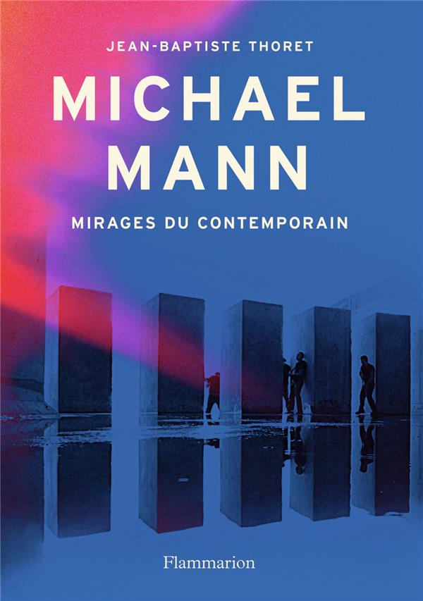 MICHAEL MANN - MIRAGES DU CONTEMPORAIN - ILLUSTRATIONS, NOIR ET BLANC