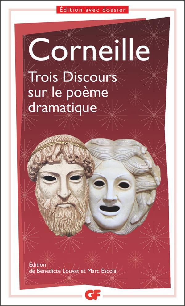 TROIS DISCOURS SUR LE POEME DRAMATIQUE