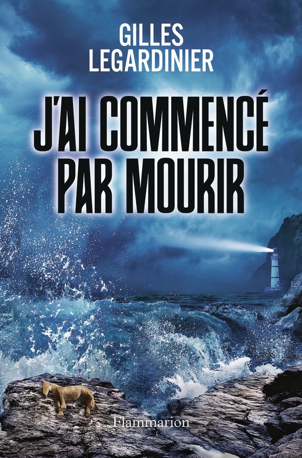 J'AI COMMENCE PAR MOURIR