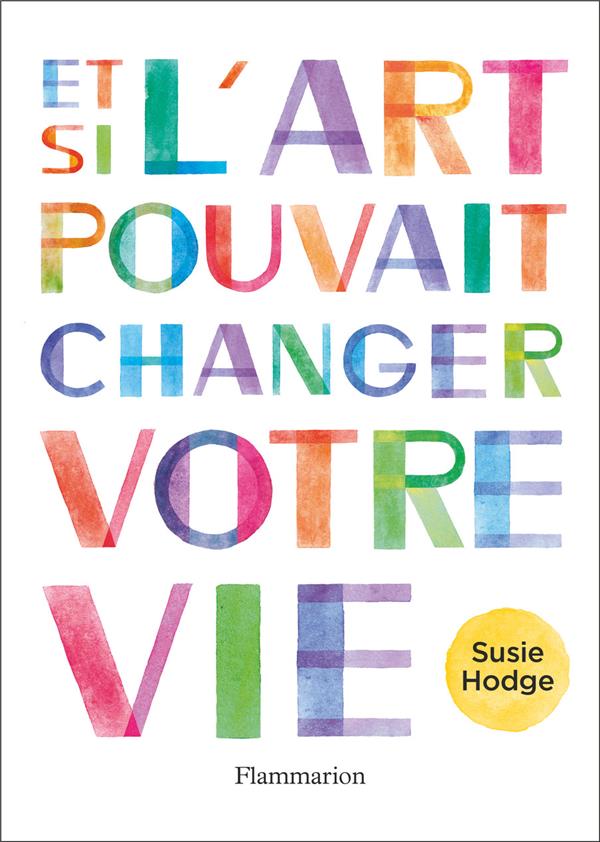 ET SI L'ART POUVAIT CHANGER VOTRE VIE