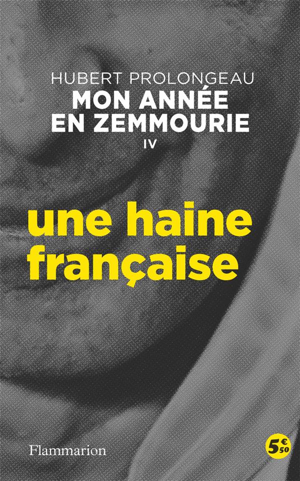 MON ANNEE EN ZEMMOURIE - IV - UNE HAINE FRANCAISE