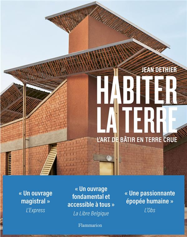 HABITER LA TERRE - L'ART DE BATIR EN TERRE CRUE
