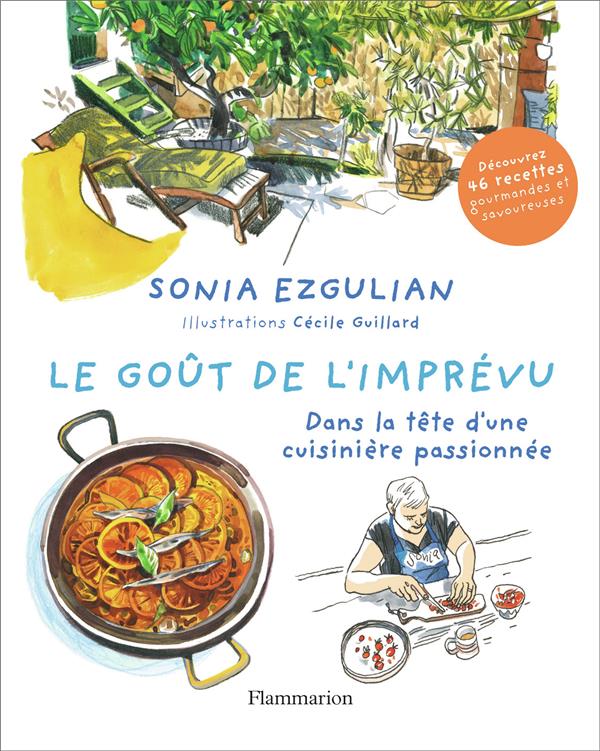 LE GOUT DE L'IMPREVU - DANS LA TETE D'UNE CUISINIERE PASSIONNEE