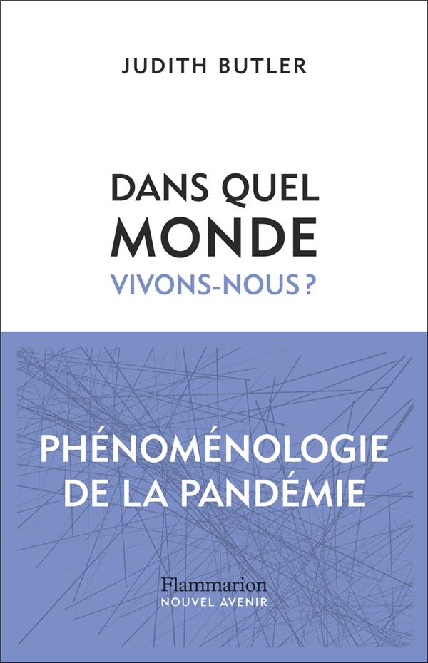 DANS QUEL MONDE VIVONS-NOUS ? - PHENOMENOLOGIE DE LA PANDEMIE