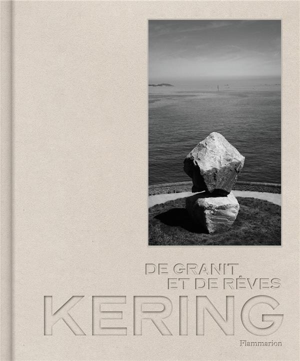 KERING - DE GRANIT ET DE REVES