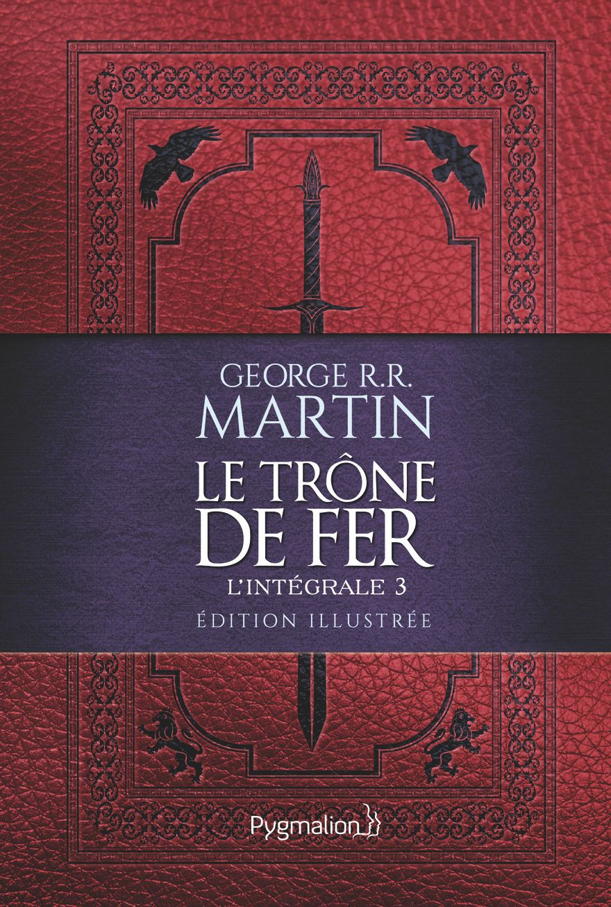 LE TRONE DE FER - L'INTEGRALE ILLUSTREE, 3