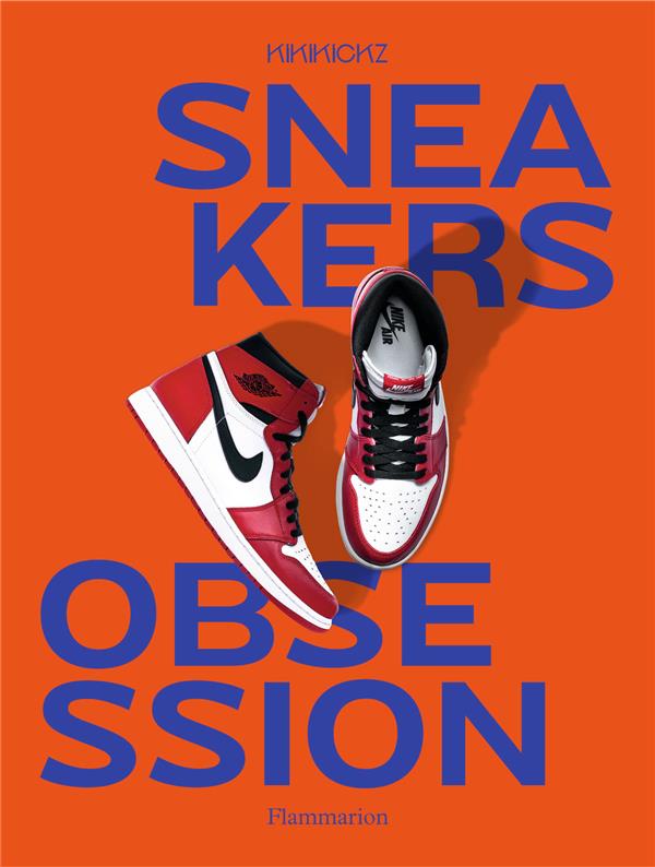 SNEAKERS OBSESSION - NOUVELLE EDITION