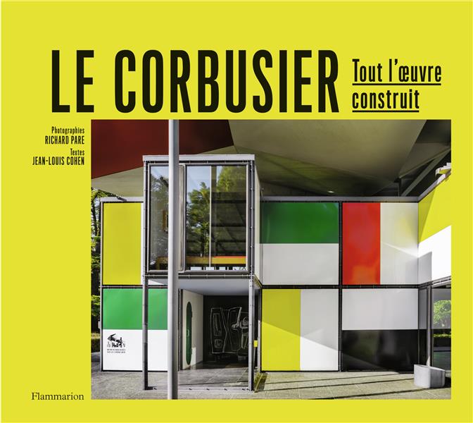LE CORBUSIER - TOUT L'OEUVRE CONSTRUIT-NOUVELLE EDITION