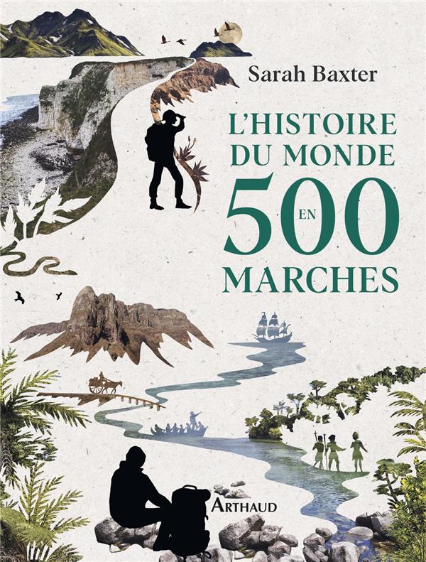 L'HISTOIRE DU MONDE EN 500 MARCHES - NOUVELLE EDITION
