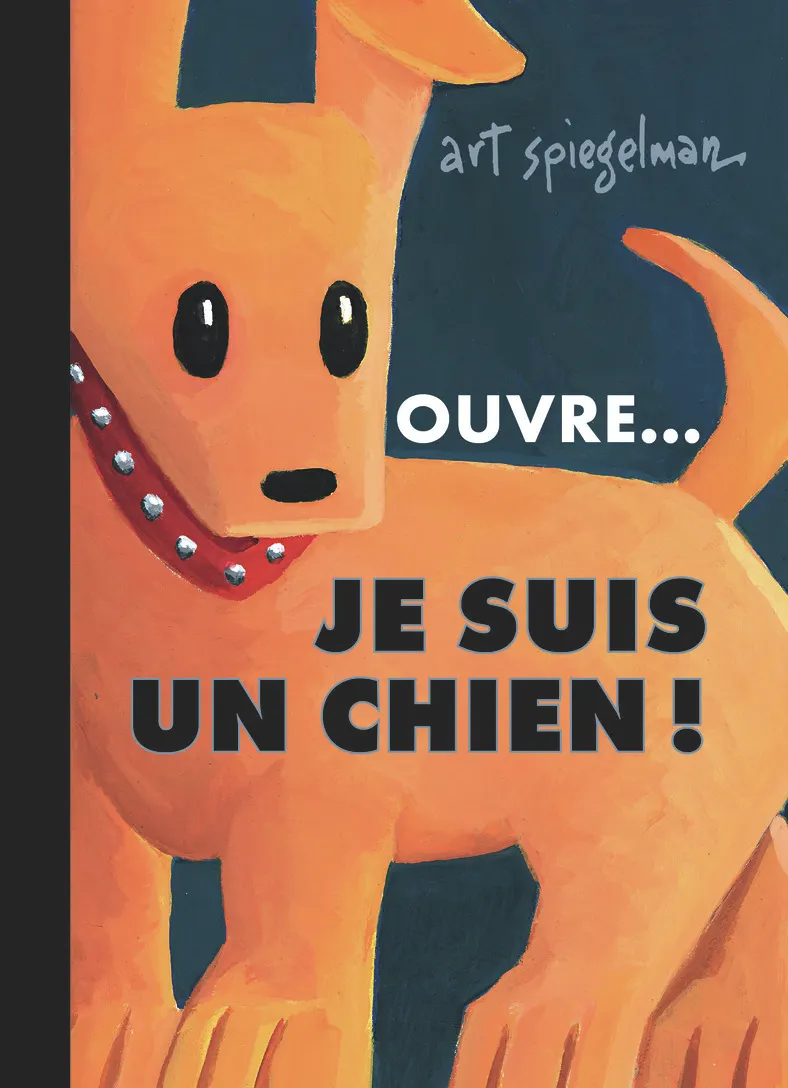 OUVRE... JE SUIS UN CHIEN !