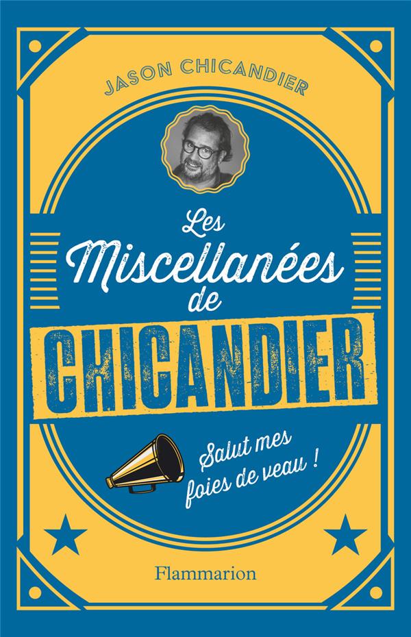 LES MISCELLANEES DE CHICANDIER - SALUT LES FOIES DE VEAU !
