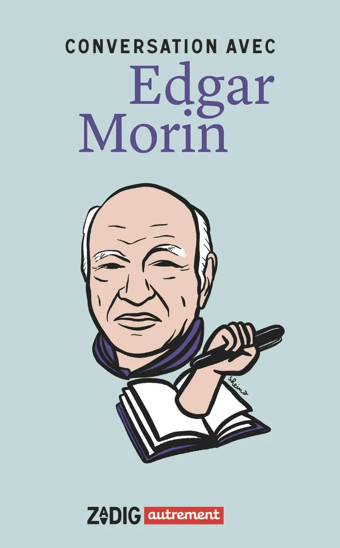 CONVERSATION AVEC EDGAR MORIN