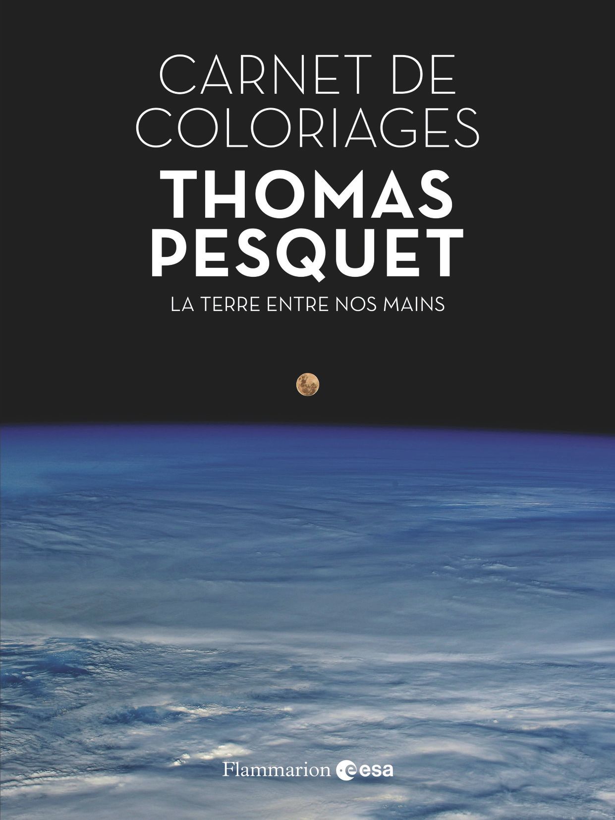 CARNET DE COLORIAGES - LA TERRE ENTRE NOS MAINS