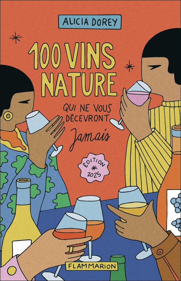 100 VINS NATURE QUI NE VOUS DECEVRONT JAMAIS - EDITION 2025