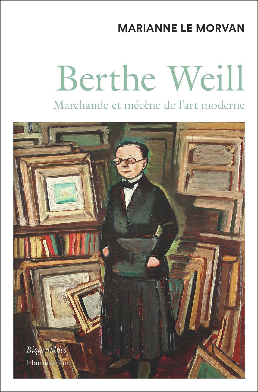 BERTHE WEILL - MARCHANDE ET MECENE DE L'ART MODERNE (1865-1951)
