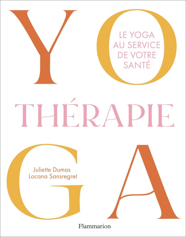 YOGATHERAPIE - LE YOGA AU SERVICE DE VOTRE SANTE
