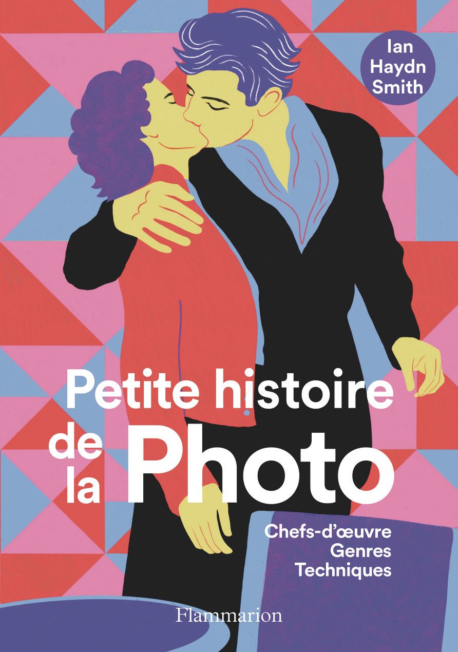 PETITE HISTOIRE DE LA PHOTO - CHEFS-D'OEUVRE, GENRES, TECHNIQUES