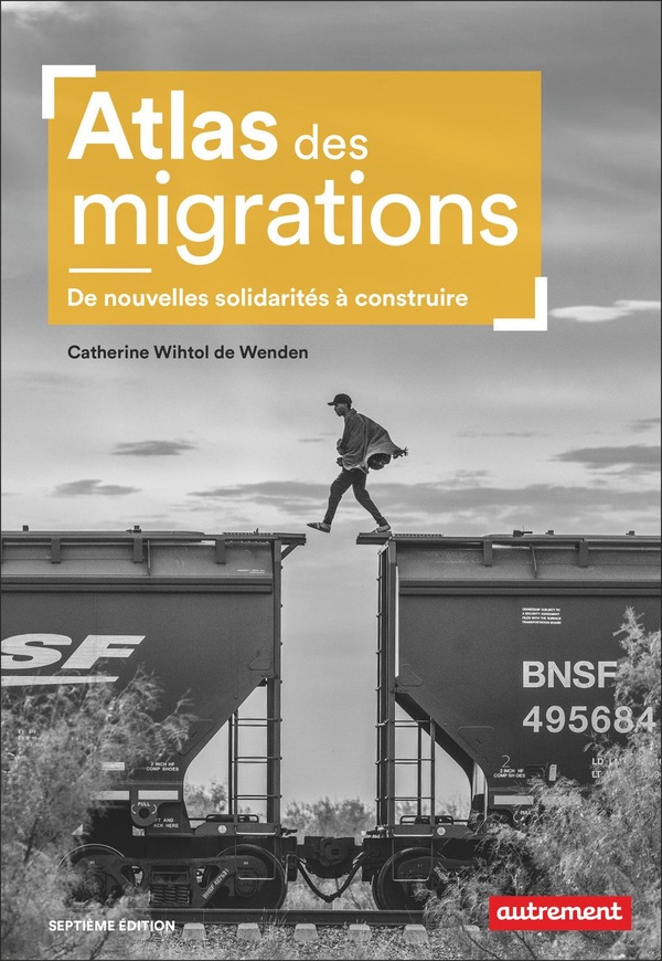 ATLAS DES MIGRATIONS - DE NOUVELLES SOLIDARITES A CONSTRUIRE