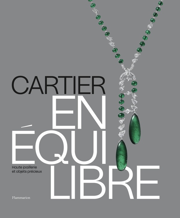 CARTIER - EN EQUILIBRE - HAUTE JOAILLERIE ET OBJETS PRECIEUX