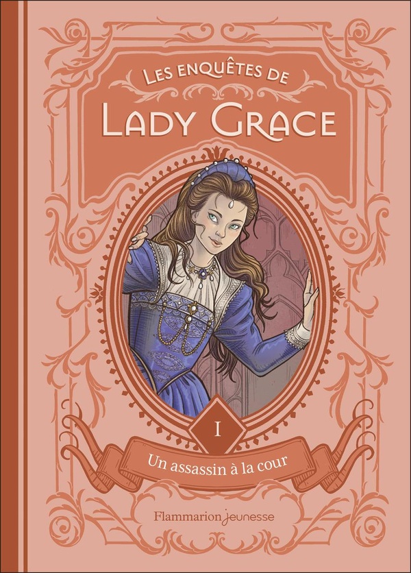 LES ENQUETES DE LADY GRACE - VOL01 - UN ASSASSIN A LA COUR