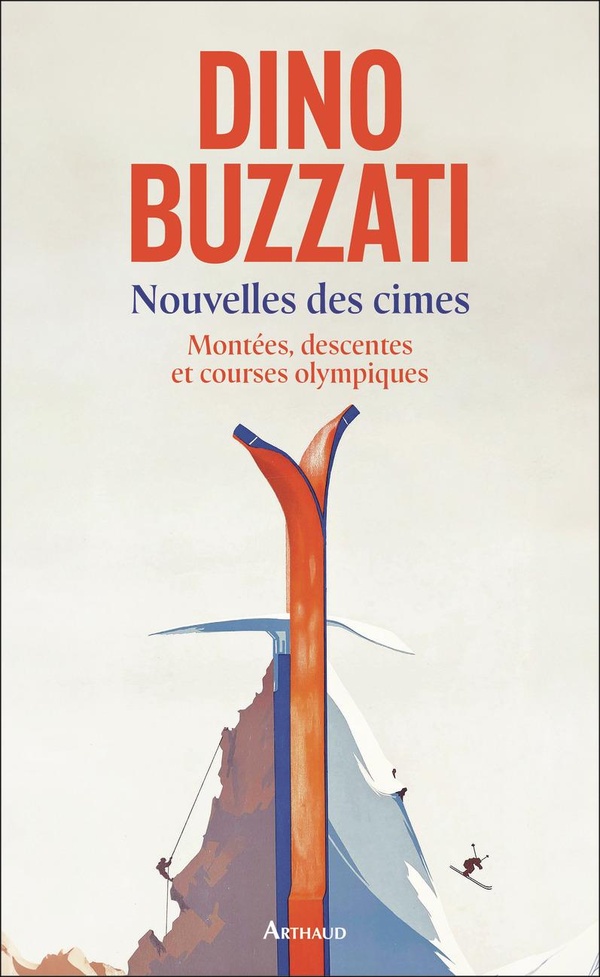 NOUVELLES DES CIMES - VOL02 - MONTEES, DESCENTES ET COURSES OLYMPIQUES