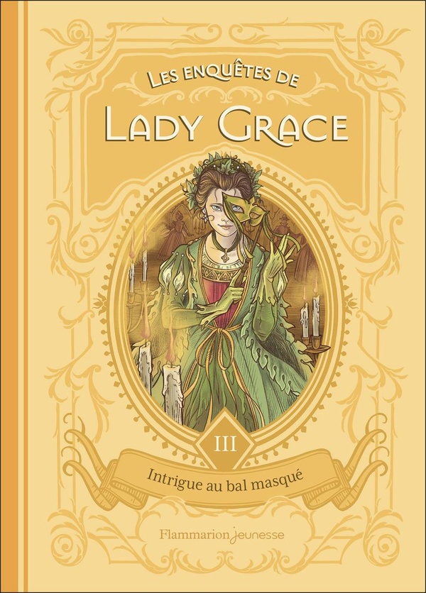 LES ENQUETES DE LADY GRACE - VOL03 - INTRIGUE AU BAL MASQUE