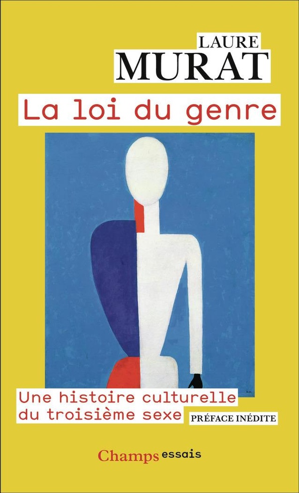 LA LOI DU GENRE - UNE HISTOIRE CULTURELLE DU TROISIEME SEXE
