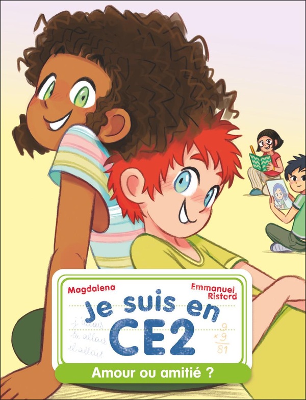 JE SUIS EN CE2 - T06 - AMOUR OU AMITIE ?