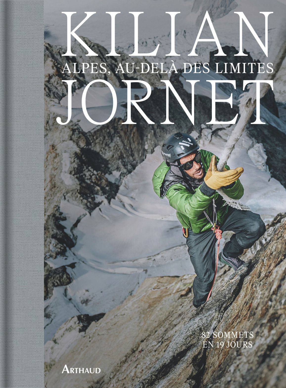 couverture du livre ALPES, AU-DELA DES LIMITES - 82 SOMMETS EN 19 JOURS